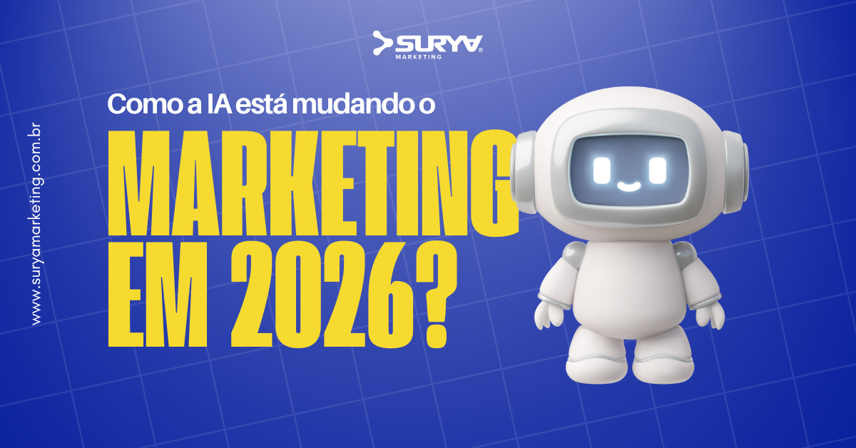 Como a IA está mudando o marketing em 2026? - Surya Marketing